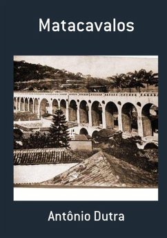 Matacavalos (eBook, PDF) - Dutra, Antônio