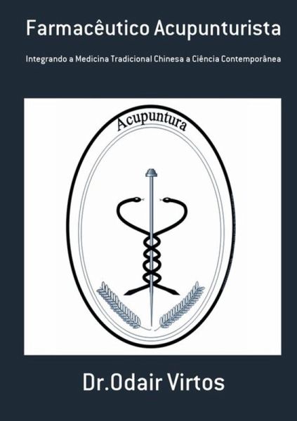 Farmacêutico Acupunturista (eBook, PDF) Farmacêutico Acupunturista (eBook, PDF)