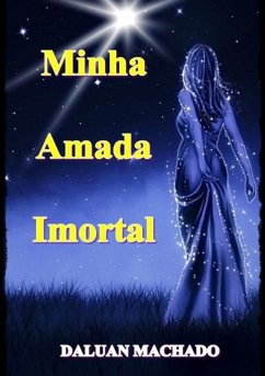 Minha Amada Imortal (eBook, PDF) - Machado, Daluan