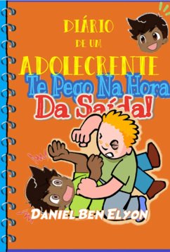 Cover Diário De Um Adolecrente: Te Pego Na Saída! (eBook, PDF)