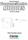 Desenvolvendo Um Frequencímetro Modbus Tcp/ip No Arduino (eBook, PDF)