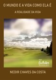O Mundo E A Vida Como Ela É (eBook, PDF)