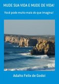 Mude Sua Vida E Mude De Vida! (eBook, PDF)