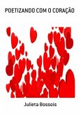 Poetizando Com O Coração (eBook, PDF)
