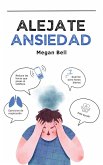 Alejate Ansiedad (Taking Care of You, #1) (eBook, ePUB) Alejate Ansiedad (Taking Care of You, #1) (eBook, ePUB)