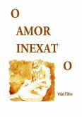 O Amor Inexato (eBook, PDF)