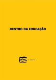 Dentro Da Educação (eBook, PDF)