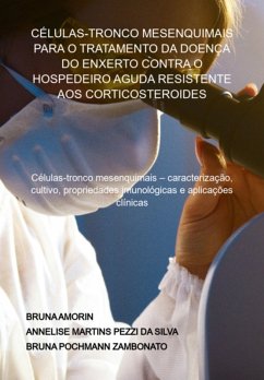 Cover Células-tronco Mesenquimais Para O Tratamento Da Doença Do Enxerto Contra O Hospedeiro Aguda Resistente Aos Corticosteroides (eBook, PDF)