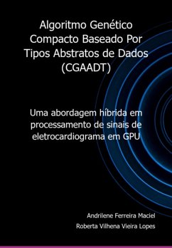 Algoritmo Genético Compacto Baseado Por Tipos Abstratos De Dados (cgaadt) (eBook, PDF) - Maciel, Andrilene Ferreira