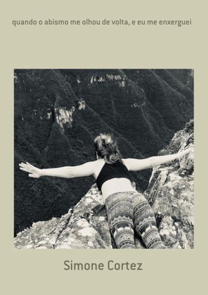 Quando O Abismo Me Olhou De Volta, E Eu Me Enxerguei (eBook, PDF) Quando O Abismo Me Olhou De Volta, E Eu Me Enxerguei (eBook, PDF)