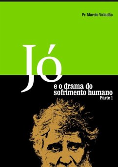 Jó E O Drama Do Sofrimento Humano (eBook, PDF) - Valadão, Márcio