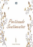 Poetizando Sentimentos (eBook, PDF)