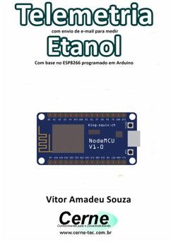 Cover Telemetria Com Envio De E-mail Para Medir Etanol Com Base No Esp8266 Programado Em Arduino (eBook, PDF)