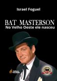 Bat Masterson (eBook, PDF) Bat Masterson (eBook, PDF)