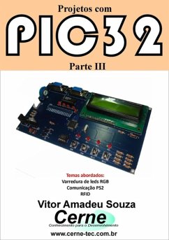 Projetos Com Pic32 Parte Iii (eBook, PDF) - Souza, Vitor Amadeu