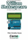 Apresentando Alguns Títulos Da Obra De William Shakespeare Com Display Lcd Programado No Arduino (eBook, PDF)