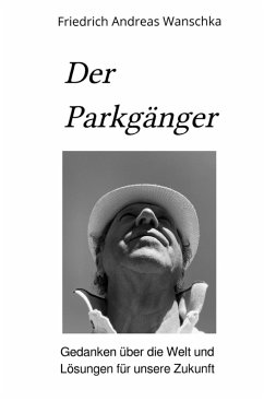 Der Parkgänger (eBook, ePUB) - Wanschka, Friedrich Andreas