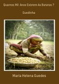 Quantos Mil Anos Existem As Batatas ? (eBook, PDF)