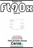 Projetos Com Ft90x Parte Iii (eBook, PDF)