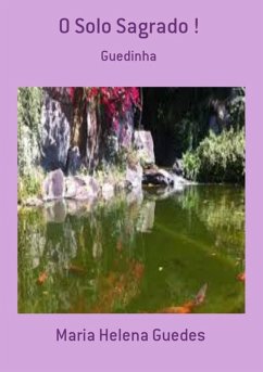 O Solo Sagrado ! (eBook, PDF) - Guedes, Maria Helena