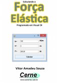 Calculando A Força Elástica Programado Em Visual C# (eBook, PDF)