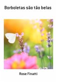 Borboletas São Tão Belas (eBook, PDF)