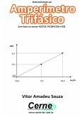 Desenvolvendo Um Amperímetro Trifásico Com Base No Sensor Acs714, Pic18f1220 E Xc8 (eBook, PDF)