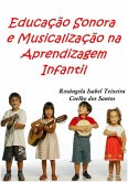 Educação Sonora E Musicalização Na Aprendizagem Infantil (eBook, PDF)