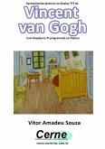 Apresentando Pinturas No Display Tft De Vincent Van Gogh Com Raspberry Pi Programado No Python (eBook, PDF)