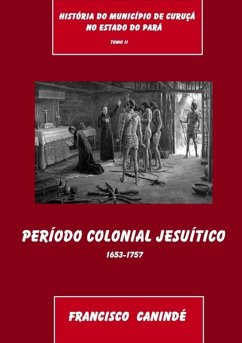 História Do Município De Curuçá No Estado Do Pará Tomo Ii (eBook, PDF) Cover História Do Município De Curuçá No Estado Do Pará Tomo Ii (eBook, PDF)