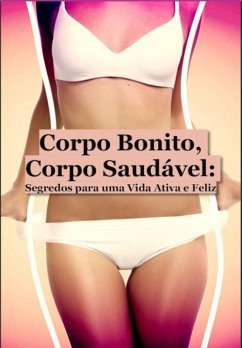 Cover Corpo Bonito,corpo Saudável (eBook, PDF)