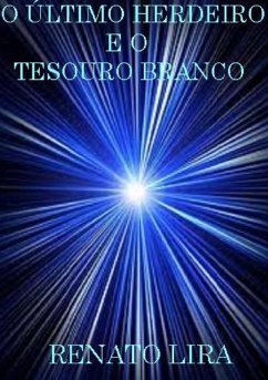 Cover O Último Herdeiro E O Tesouro Branco (eBook, PDF)
