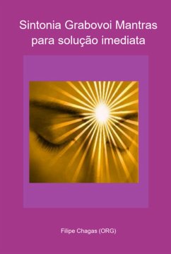 Sintonia Grabovoi Mantras Para Solução Imediata (eBook, PDF) - (Org), Filipe Chagas