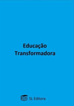 Educação Transformadora (eBook, PDF) - de Al., Adriana Galdino Moraes Et