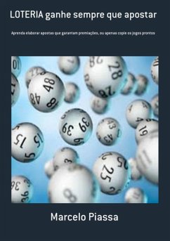 Loteria Ganhe Sempre Que Apostar (eBook, PDF) - Piassa, Marcelo