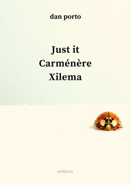 Just It, Carménère, Xilema (eBook, PDF) Just It, Carménère, Xilema (eBook, PDF)