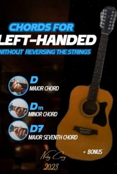 Cover Chords For Left-handed Whithout Reversing The Strings (eBook, PDF)