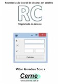 Representação Fasorial De Circuitos Em Paralelo Rc Programado No Lazarus (eBook, PDF)