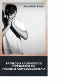 Patologia E Cuidados De Enfermagem Em Pacientes Com Esquizofrenia¿ (eBook, PDF)