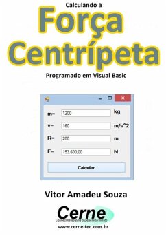 Cover Calculando A Força Centrípeta Programado Em Visual Basic (eBook, PDF)