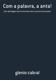 Com A Palavra, A Anta! (eBook, PDF)