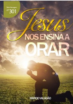 Jesus Nos Ensina A Orar (eBook, PDF) - Valadão, Márcio