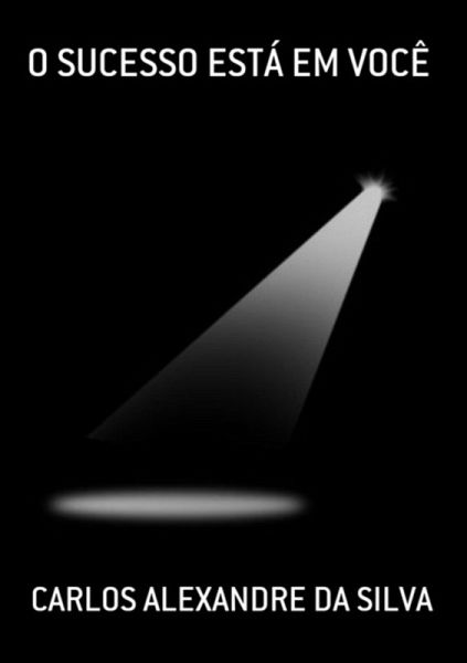 O Sucesso Está Em Você (eBook, PDF)
