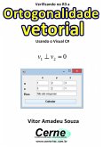 Verificando No R3 A Ortogonalidade Vetorial Usando O Visual C# (eBook, PDF)