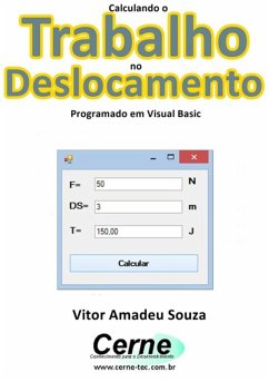Calculando O Trabalho No Deslocamento Programado Em Visual Basic (eBook, PDF) - Souza, Vitor Amadeu