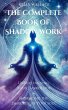 The Complete Book of Shadow Work... - Bild 1