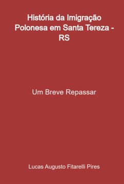 Cover História Da Imigração Polonesa Em Santa Tereza - Rs (eBook, PDF)