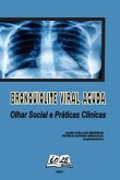 Bronquiolite Viral Aguda: Olhar Social E Práticas Clínicas (eBook, PDF) Bronquiolite Viral Aguda: Olhar Social E Práticas Clínicas (eBook, PDF)
