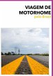 Viagem De Motorhome Pelo Brasil (eBook,... - Bild 1
