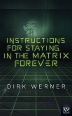 Instructions for Staying in the Matrix Forever (eBook, ePUB)